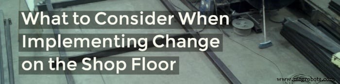 Schlüsselfaktoren für effektive Change-Implementierung am Shopfloor