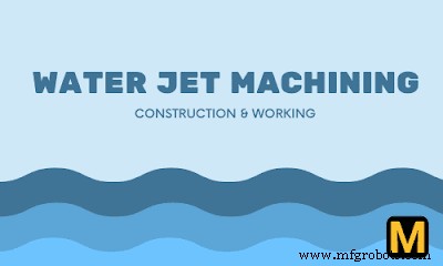 Wasserstrahlschneiden: Funktionsweise, Komponenten, Vorteile, Anwendungen – PDF-Leitfaden